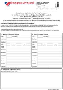 Householder Application for Planning Permission for works or extension to a dwelling and listed building consent. Town and Country Planning Act 1990 Planning (Listed Buildings and Conservation Areas) Act 1990 You can com