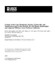 Geology of the Cape Mendocino, Eureka, Garberville, and Southwestern part of the Hayfork 30 x 60 Minute Quadrangles and Adjacent Offshore Area, Northern California