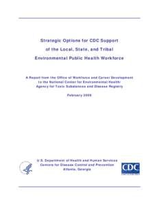 Strategic Options for CDC Support of the Local, State, and Tribal Environmental Public Health Workforce