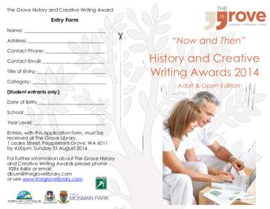 The Grove History and Creative Writing Award  Entry Form Name: __________________________________ Address: ________________________________ Contact Phone: _________________________