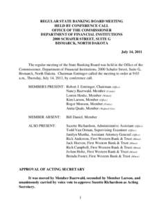 REGULAR STATE BANKING BOARD MEETING HELD BY CONFERENCE CALL OFFICE OF THE COMMISSIONER DEPARTMENT OF FINANCIAL INSTITUTIONS 2000 SCHAFER STREET, SUITE G BISMARCK, NORTH DAKOTA