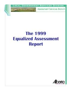 Local Government Services Division Assessment Services Branch The 1999 Equalized Assessment Report