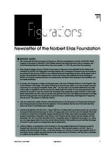 21  Newsletter of the Norbert Elias Foundation EDITORS’ NOTES  • This issue marks the tenth anniversary of Figurations. The first was produced to coincide with the ISA World