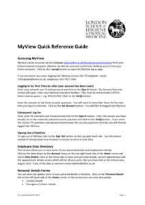 MyView Quick Reference Guide Accessing MyView MyView can be accessed via the webpage www.lshtm.ac.uk/humanresources/myview from your School network computer. MyView can also be accessed via Remote Desktop access from you