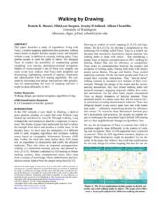 Walking by Drawing Daniela K. Rosner, Hidekazu Saegusa, Jeremy Friedland, Allison Chambliss University of Washington {dkrosner, chgm, jsfried, achamb}@uw.edu  ABSTRACT