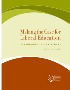 Making the Case for Liberal Education Responding to Challenges by debra humphreys  Making the Case for