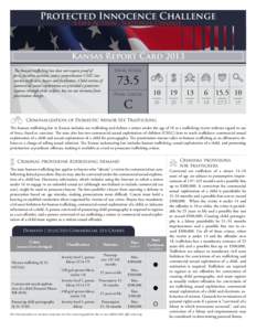 Protected Innocence Challenge State Action . National Change. Kansas Report Card 2013 The human trafficking law does not require proof of force, fraud or coercion, and a comprehensive CSEC law