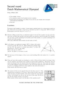 Second round Dutch Mathematical Olympiad Friday 14 March 2014 • Time available: 2.5 hours. • The competition consists of five B-problems and two C-problems.