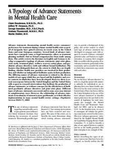 A Typology of Advance Statements in Mental Health Care Claire Henderson, B.M.B.Ch., Ph.D. Jeffrey W. Swanson, Ph.D. George Szmukler, M.D., F.R.C.Psych. Graham Thornicroft, M.B.B.S., Ph.D.