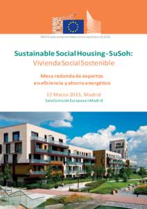 ENACE está comprometida con los objetivos UESustainable Social Housing - SuSoh: Vivienda Social Sostenible Mesa redonda de expertos en eficiencia y ahorro energético