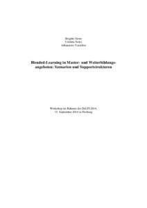 Brigitte Grote Cristina Szász Athanasios Vassiliou Blended-Learning in Master- und Weiterbildungsangeboten: Szenarien und Supportstrukturen