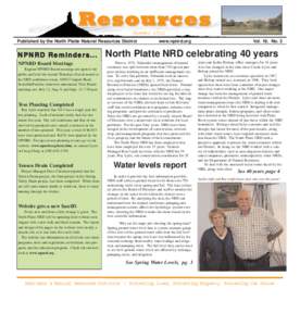 Resources Summer 2012 Published by the North Platte Natural Resources District NPNRD Reminders... NPNRD Board Meetings