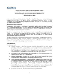 BROOKFIELD INFRASTRUCTURE PARTNERS LIMITED NOMINATING AND GOVERNANCE COMMITTEE CHARTER Revised February, 2015 A committee of the board of directors (the “Board”) of Brookfield Infrastructure Partners Limited (the “