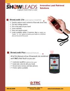 ShowLeads Lite  Lead Capture Simplified Quickly capture exact contents of barcode (Scan only) Our best selling solution