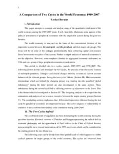 1  A Comparison of Two Cycles in the World Economy: [removed]Korkut Boratav I. Introduction This paper attempts to compare and analyse some of the quantitative indicators of the