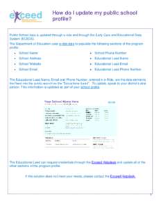 How do I update my public school profile? Public School data is updated through e-ride and through the Early Care and Educational Data System (ECEDS). The Department of Education uses e-ride data to populate the followin