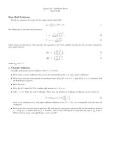 Astro 321: Problem Set 6 Due Feb 25 Slow Roll Relations Recall the equation of motion for the unperturbed scalar field a˙