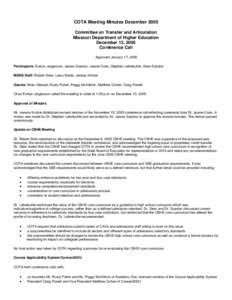 COTA Meeting Minutes December 2005 Committee on Transfer and Articulation Missouri Department of Higher Education December 13, 2005 Conference Call Approved January 17, 2006