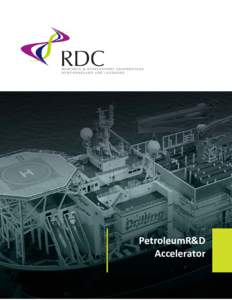 PetroleumR&D Accelerator 0 Research & Development Corporation (RDC) PetroleumR&D Accelerator