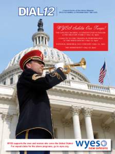 A Special Section of New Orleans Magazine WYES-TV/Channel 12 PROGRAM GUIDE • May 2015 WYES Salutes Our Troops! THE LINCOLN AWARDS: A CONCERT FOR VETERANS & THE MILITARY FAMILY • May 22, 8pm