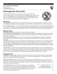 Mount Rainier National Park National Park Service U.S. Department of the Interior Ohanapecosh Area Trails All hiking times and distances are round-trip, unless otherwise indicated.