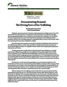 VOLUME XIX ■ ISSUE II S P R I N G / S U M M E R[removed]Deconstructing Demand: The Driving Force of Sex Trafficking By Ambassador Swanee Hunt