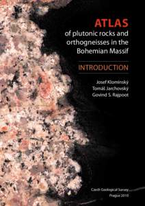 Atlas  of plutonic rocks and orthogneisses in the Bohemian Massif Introduction