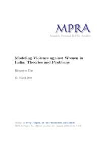 M PRA Munich Personal RePEc Archive Modeling Violence against Women in India: Theories and Problems Rituparna Das