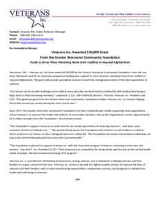 Serving Veterans and Their Families Across America 69 Grove Street, Worcester, MA[removed]Tel: ([removed]  Fax: ([removed][removed]  www.veteransinc.org  Contact: Amanda Riik, Public Relations Mana