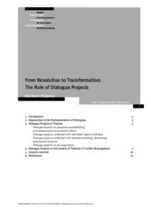 From Resolution to Transformation: The Role of Dialogue Projects Norbert Ropers http://www.berghof-handbook.net 1