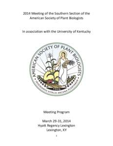 2014 Meeting of the Southern Section of the American Society of Plant Biologists In association with the University of Kentucky  Meeting Program