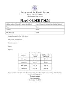 FLAG ORDER FORM Mailing Address (Flag will be sent to this address) Point of Contact (If different than Mailing Address)  Name: