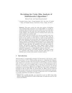 Revisiting the Cache Miss Analysis of Multithreaded Algorithms ⋆ Richard Cole1 and Vijaya Ramachandran2 1  Computer Science Dept., Courant Institute, NYU, New York, NY 10012.