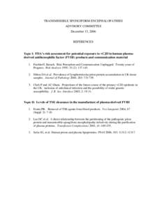 TRANSMISSIBLE SPONGIFORM ENCEPHALOPATHIES ADVISORY COMMITTEE December 15, 2006 REFERENCES  Topic I: FDA’s risk assessment for potential exposure to vCJD in human plasma-