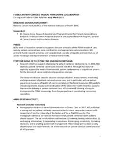 FEDERAL PATIENT CENTERED MEDICAL HOME (PCMH) COLLABORATIVE Catalogue of Federal PCMH Activities as of March 2011 OPERATING DIVISION/DEPARTMENT: National Cancer Institute (NCI) of the National Institutes of Health (NIH) R