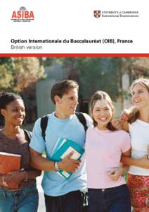 Option Internationale du Baccalauréat (OIB), France British version What is the OIB (British version)?  •	 The British version of the OIB is an integrated Franco-British school-leaving certificate. It combines