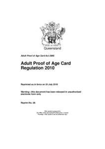 Queensland Adult Proof of Age Card Act 2008 Adult Proof of Age Card Regulation 2010