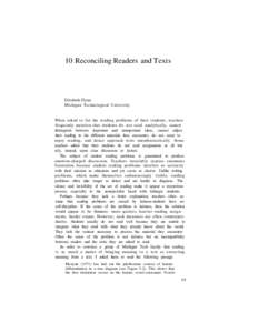 10 Reconciling Readers and Texts  Elizabeth Flynn Michigan Technological University  When asked to list the reading problems of their students, teachers