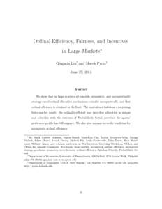 Ordinal Eﬃciency, Fairness, and Incentives in Large Markets∗ Qingmin Liu† and Marek Pycia‡ June 27, 2011  Abstract
