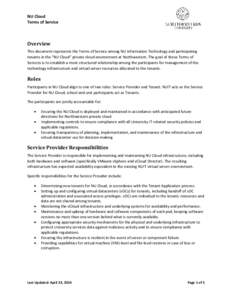 NU Cloud Terms of Service Overview This document represents the Terms of Service among NU Information Technology and participating tenants in the “NU Cloud” private cloud environment at Northwestern. The goal of thes