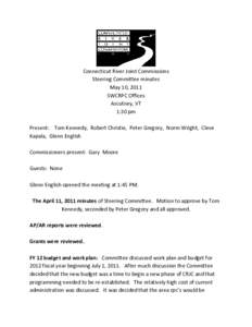 Connecticut River Joint Commissions Steering Committee minutes May 10, 2011 SWCRPC Offices Ascutney, VT 1:30 pm