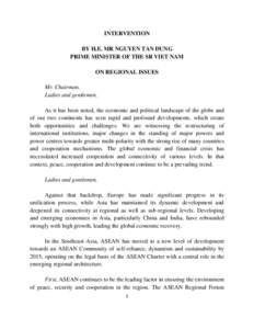 INTERVENTION BY H.E. MR NGUYEN TAN DUNG PRIME MINISTER OF THE SR VIET NAM ON REGIONAL ISSUES Mr. Chairman, Ladies and gentlemen,