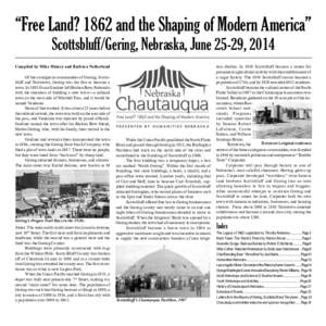 “Free Land? 1862 and the Shaping of Modern America” Scottsbluff/Gering, Nebraska, June 25-29, 2014 Compiled by Mike Minzey and Barbara Netherland Of the contiguous communities of Gering, Scottsbluff and Terrytown, Ge