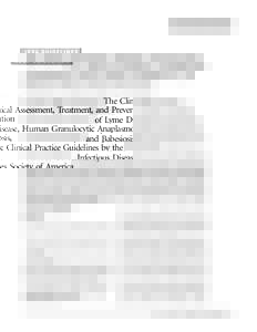 IDSA GUIDELINES  The Clinical Assessment, Treatment, and Prevention of Lyme Disease, Human Granulocytic Anaplasmosis, and Babesiosis: Clinical Practice Guidelines by the Infectious Diseases Society of America