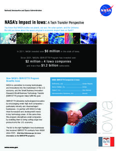 National Aeronautics and Space Administration  NASA’s Impact in Iowa: A Tech Transfer Perspective You know that NASA studies our planet, our sun, the solar system, and the Universe. But did you know about the space pro