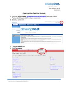 UWG Manager Job AidCreating User Specific Reports 1. Sign into Develop West www.westga.edu/developwest Your User ID and Password will be your UWG network credentials.