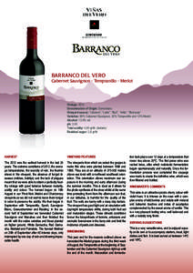 BARRANCO DEL VERO  Cabernet Sauvignon - Tempranillo - Merlot Vintage: 2012 Denomination of Origin: Somontano