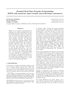 Bounded Real-Time Dynamic Programming: RTDP with monotone upper bounds and performance guarantees H. Brendan McMahan Maxim Likhachev Geoffrey J. Gordon