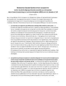 Déclaration Canada-Québec-Union européenne contre les droits disproportionnés accordés aux entreprises dans l’Accord économique et commercial global (AÉCG) entre le Canada et l’UE 5 février 2013 Nous, citoyen