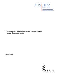 The Surgical Workforce in the United States: Profile and Recent Trends March 2009  This page left intentionally blank.